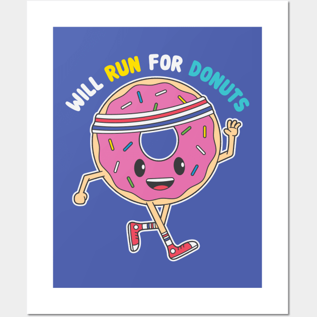 Will Run For Donuts Wall Art by Wasabi Snake